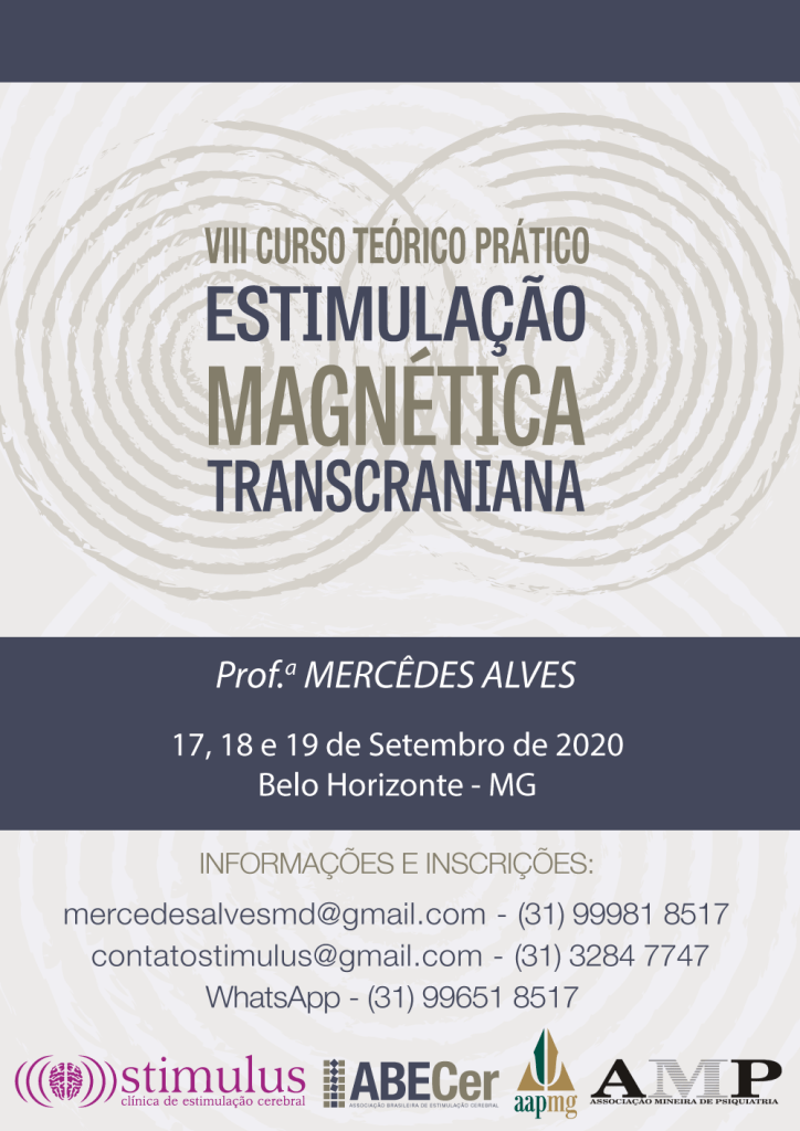 VIII CURSO TEÓRICO PRÁTICO DE ESTIMULAÇÃO MAGNÉTICA TRANSCRANIANA - PROFESSORA MERCÊDES ALVES - MÉDICA, PSIQUIATRA - CRMMG 8517